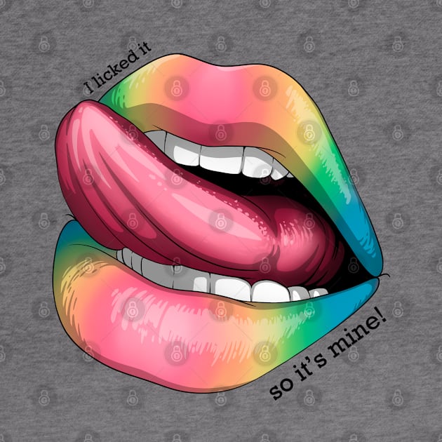 I licked it, so it's mine! rainbow by Mei.illustration